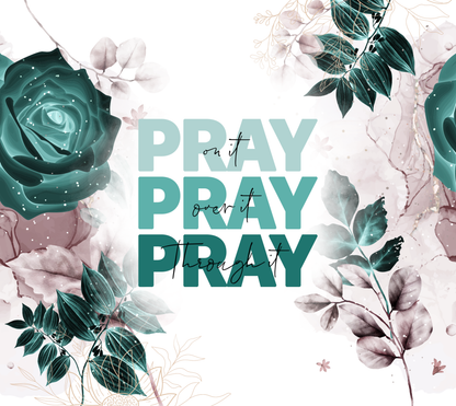 TUMBLER | Pray On It, Over It, Through It - 20 oz. Tumbler